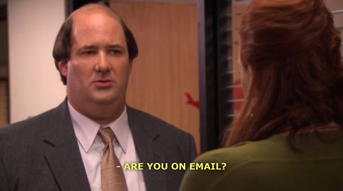 are you on email